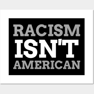 Racism Isn't American Posters and Art